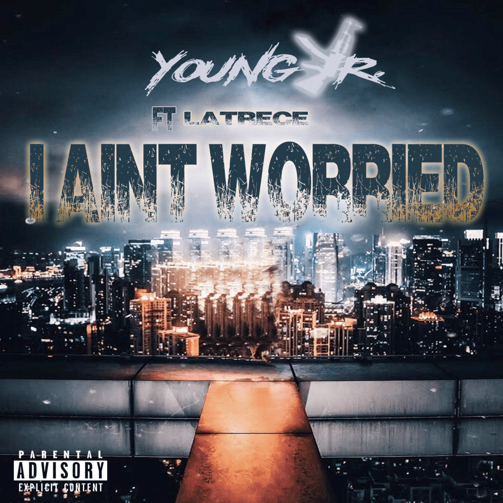 I Aint Worried (Explicit)