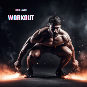 Listen to Workout song with lyrics from Ivan Luzan