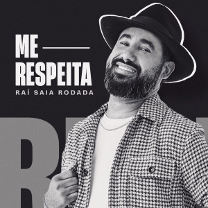 收聽Raí Saia Rodada的Me Respeita歌詞歌曲
