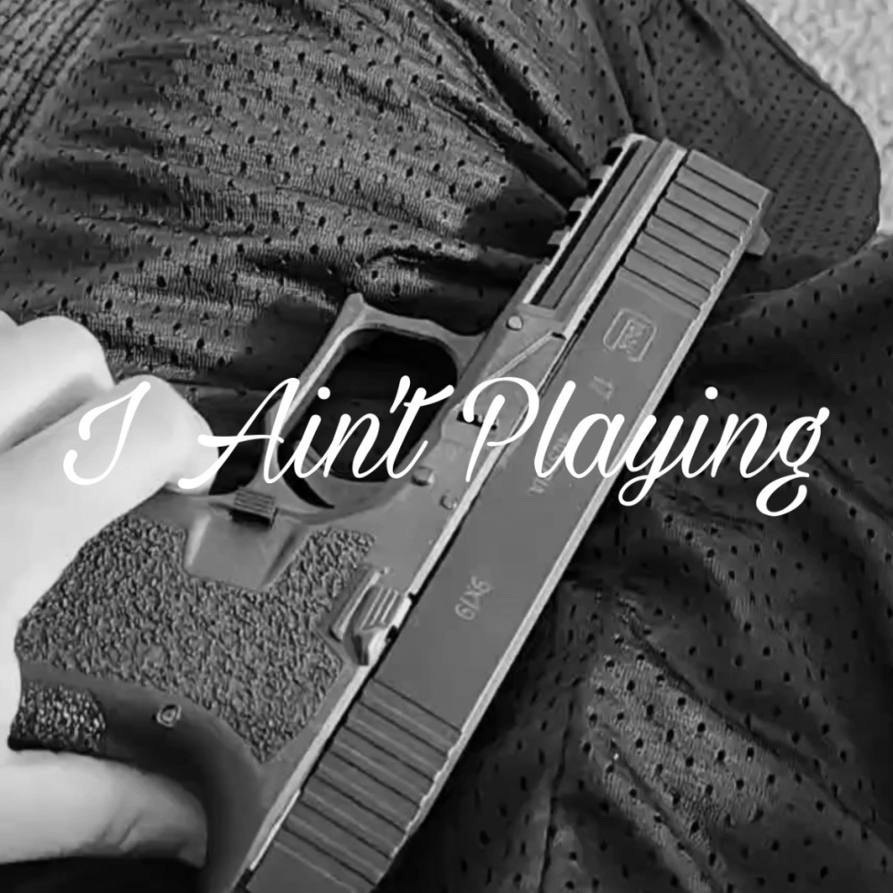 I Ain't Playing (Explicit)