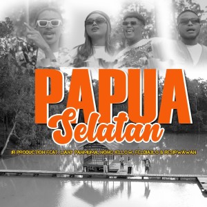 Album Papua Selatan from JR Production