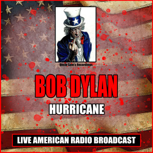 ดาวน์โหลดและฟังเพลง Hurricane (Live) พร้อมเนื้อเพลงจาก Bob Dylan