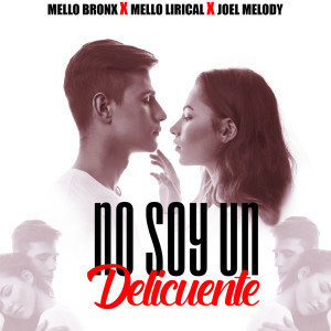Album No Soy Un Delincuente oleh Joel Melody
