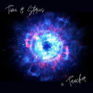 ดาวน์โหลดและฟังเพลง Time & Stories พร้อมเนื้อเพลงจาก e Taucher