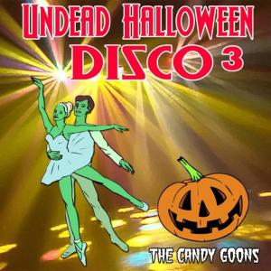 The Candy Goons的專輯Undead Halloween Disco 3