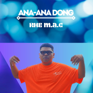 Anana Dong dari Rhe M.A.C