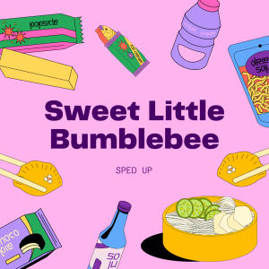 ดาวน์โหลดและฟังเพลง sweet little bumble bee (sped up & bass boosted) พร้อมเนื้อเพลงจาก NightGTA