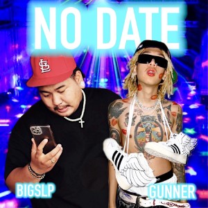 Listen to NO DATE (Explicit) song with lyrics from BIGSLP