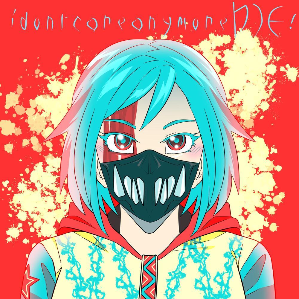 idontcareanymoreDIE! (Explicit)