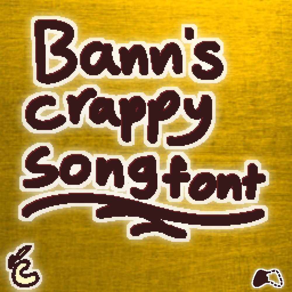 Bann's Crappy Songfont