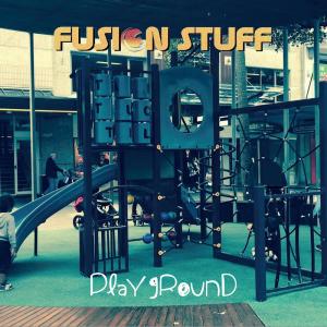 Dengarkan Playground lagu dari Fusion Stuff dengan lirik