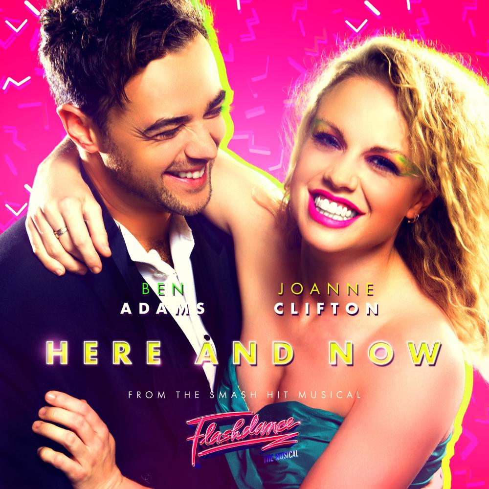 Here and Now(Original Flashdance the Musical Cast Recording)