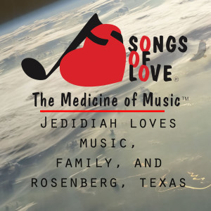 收听W. Sherry Jr.的Jedidiah Loves Music, Family, and Rosenberg, Texas歌词歌曲