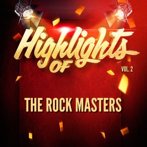 The Rock Masters的專輯Highlights of The Rock Masters, Vol. 2