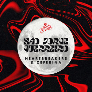 Album São Jorge Guerreiro (HEARTBREAKERS Remix) from Heartbreakers