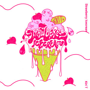 收聽Kiri T的Strawberry Icecream歌詞歌曲