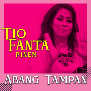 Listen to Abang Tampan song with lyrics from Tio Panta Pinem