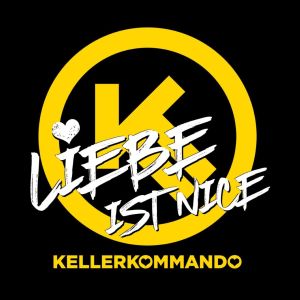 Listen to Liebe Ist Nice song with lyrics from Kellerkommando