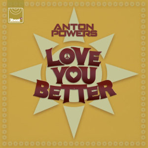 收聽Philip George & Anton Powers的Love You Better歌詞歌曲