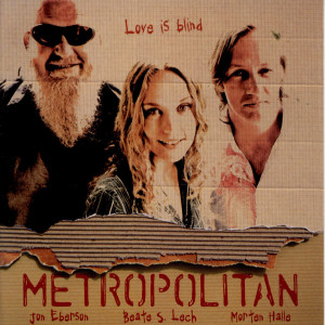 Metropolitan的专辑Love Is Blind