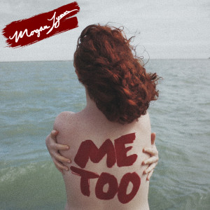 Listen to Me Too song with lyrics from Morgan Lynn