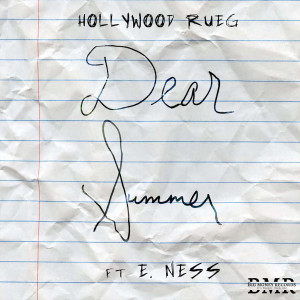 Listen to Dear Summer (Explicit) song with lyrics from Hollywood Rueg