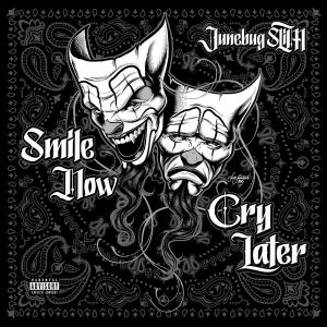 Junebug Slim的專輯Smile Now Cry Later (Explicit)