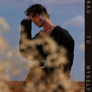 收聽Greyson Chance的Bad To Myself歌詞歌曲