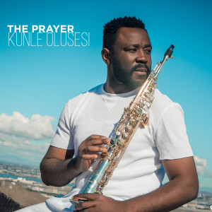收聽Kunle Olusesi的The Prayer歌詞歌曲