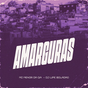 Album Amarguras (Explicit) from MC Menor Da Q.A