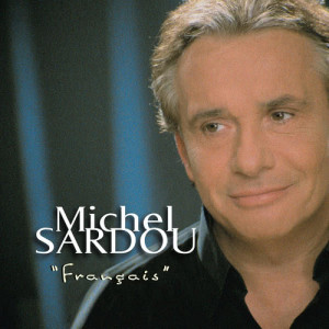 收聽Michel Sardou的Cette chanson-là歌詞歌曲