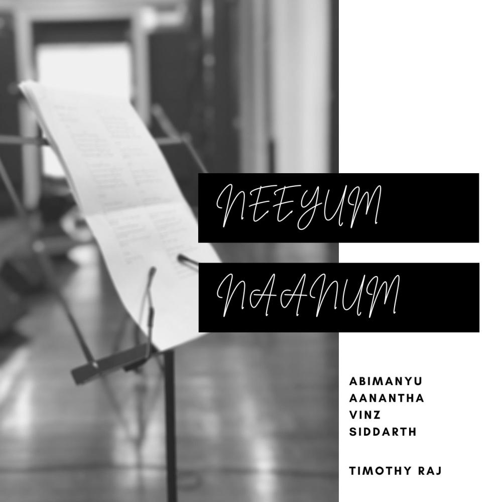 Neeyum Naanum (feat. Abimanyu, Aanantha, Vinz & Siddarth)