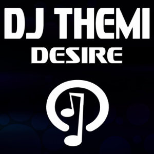 ดาวน์โหลดและฟังเพลง Desire (Extended Mix) พร้อมเนื้อเพลงจาก DJ Themi