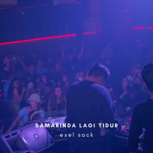 Exel Sack的专辑Samarinda Lagi Tidur