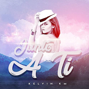 收聽Kelvin KM的Junto a Ti歌詞歌曲