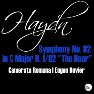 收聽Camerata Romana的Symphony No.82 "The Bear" in C Major, H. 1/82: III. Menuet e trio歌詞歌曲