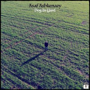 Asaf Ashkenazy的專輯Dog In Yard