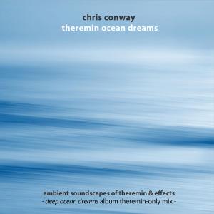 Album Theremin Ocean Dreams oleh Chris Conway