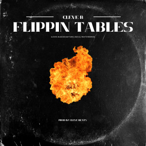 Listen to Flipping Tables song with lyrics from Cleve B
