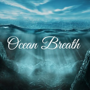 ดาวน์โหลดและฟังเพลง Ocean Breath พร้อมเนื้อเพลงจาก Relaxing Asian Spa Music