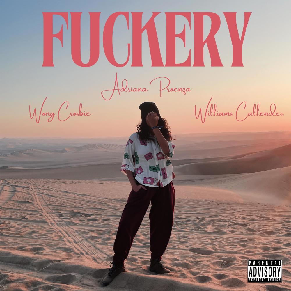 FUCKERY (feat. Adriana Proenza & Williams Callender) (Explicit)