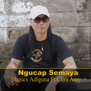 Album Ngucap Semaya from Manicx Adiguna