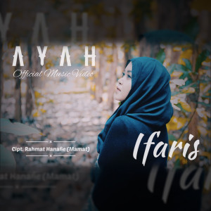 Dengarkan Ayah lagu dari Ifaris dengan lirik