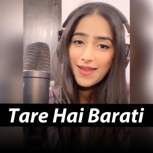Listen to Tare Hai Barati (Unplugged Female Version) song with lyrics from Harman Kaur