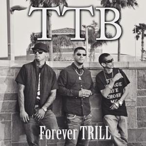TTB的專輯Forever TRILL (Explicit)