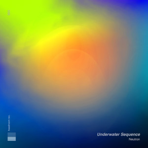 Album Underwater Sequence oleh Neutron