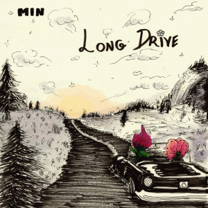 ดาวน์โหลดและฟังเพลง Long Drive พร้อมเนื้อเพลงจาก Min