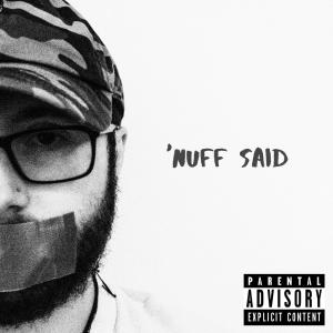 ดาวน์โหลดและฟังเพลง 'NUFF SAID (Explicit) พร้อมเนื้อเพลงจาก Lil Zib