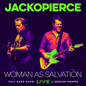 Listen to Woman as Salvation (Live at the Kessler Theater) song with lyrics from Jackopierce
