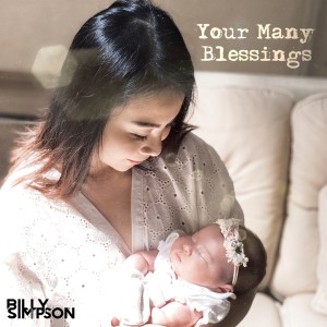 收聽Billy Simpson的Your Many Blessings歌詞歌曲